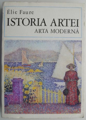 Istoria artei V. Arta moderna (Partea a doua) &amp;ndash; Elie Faure foto