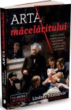 Arta macelaritului. Cum s-a luptat Joseph Lister sa transforme sinistra lume a medicinei victoriene - Publica