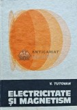 Electricitate si magnetism, vol. 2, Vasile Tutovan, 1984, 390 pagini, Fizica, Editura Tehnica, Coperta Cartonata