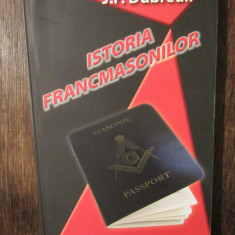 Istoria francmasonilor - J. P. Dubreuil