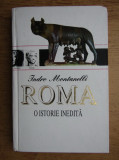 Indro Montanelli - Roma - o istorie inedită