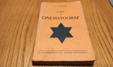 Curs de Cinematograf D. I. Suchianu - Editura Cultura Romaneasca, 1931, 236 pagini