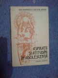 z2 ASPIRATII SI ATITUDINI IN ADOLESCENTA - Ion Dumitrescu / Nicolae Andrei