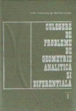 Culegere de probleme de geometrie analitica si diferentiala, Volumul I - Algebra vectoriala si geometrie analitica plana