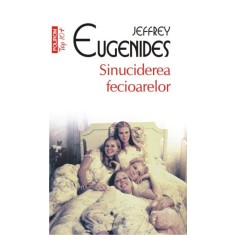 Sinuciderea fecioarelor &ndash; Jeffrey Eugenides