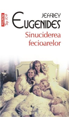 Sinuciderea fecioarelor &amp;ndash; Jeffrey Eugenides foto
