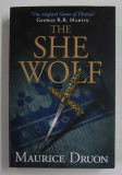 THE SHE WOLF by MAURICE DRUON , BOOK FIVE OF&#039;&#039; THE ACCURSED KINGS &#039;&#039; , 2014