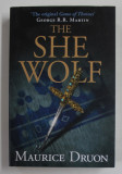 THE SHE WOLF by MAURICE DRUON , BOOK FIVE OF&#039;&#039; THE ACCURSED KINGS &#039;&#039; , 2014