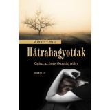 H&aacute;trahagyottak - Gy&aacute;sz az &ouml;ngyilkoss&aacute;g ut&aacute;n - Albert Y. Hsu