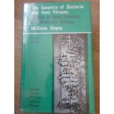 THE GENETICS OF BACTERIA AND THEIR VIRUSES. STUDIES IN BASIC GENETICS AND MOLECULAR BIOLOGY-WILLIAM HAYES-228881