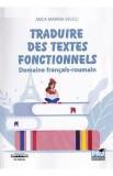 Traduire des textes fonctionnels. Domaine francais-roumain - Anca-Marina Velicu