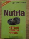 Nutria Blana, Carne, Piele - Georg Gabriel Kircher - Agronomie, Cresterea Nutriei, Gospodaria de Milioane, Editura Alex Alex, 2001