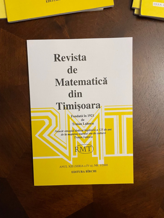 Revista de Matematica din Timisoara Anul XIIi, nr. 1/2008 (Ca noua!)