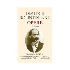 Dimitrie Bolintineanu. Opere (Vol. I+II) Poezii. Romane, Însemnări de călătorie - Hardcover - Academia Română, Dimitrie Bolintineanu - Fundația Națion