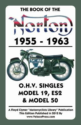 Book of the Norton 1955-1963 O.H.V. Singles Model 19, Es2 &amp;amp; Model 50 foto