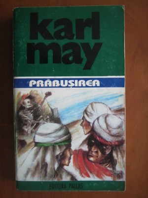 Karl May - Prabusirea ( Opere, vol. 14 ) foto