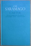 Jose Saramago - Caietul, Polirom, 2010, Eseuri, Critica literara, Simina Popa, 270 pagini