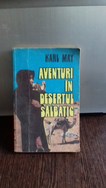 AVENTURI IN DESERTUL SALBATIC - KARL MAY