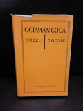 POEZII/POESIE - OCTAVIAN GOGA EDITIE BILINGVA ROMANA ITALIANA