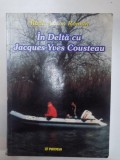 IN DELTA CU JACQUES YVES COUSTEAU de RADU ANTON ROMAN 2001