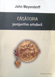 CĂSĂTORIA, PERSPECTIVA ORTODOXĂ - JOHN MEYENDORFF, s