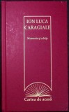 Momente si Schite - Ion Luca Caragiale, Editura ERC Press, 2009, Carte Beletristica, Roman
