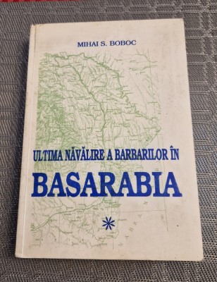 Ultima navalire a barbarilor in Basarabia Mihai S. Boboc foto
