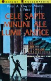 Cumpara ieftin Cele sapte minuni ale lumii antice - 1999 - Peter A. Clayton Martin (XB55)