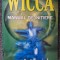 WICCA. MANUAL DE INITIERE - Scott Cunningham
