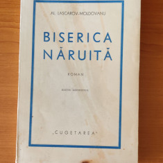 Al. Lascarov Moldovanu - Biserica năruită (Ed. Cugetarea 1939) ediție definitivă