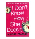 Allison Pearson - I don&#039;t know how she does it - A comedy about
