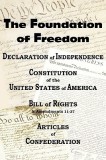 The Declaration of Independence and the Us Constitution with Bill of Rights &amp; Amendments Plus the Articles of Confederation