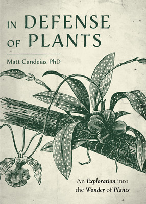 In Defense of Plants: An Exploration Into the Wonder of Plants foto