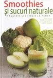 Maurizio Cusani - Smoothies si sucuri naturale. Sanatate si energie la pahar