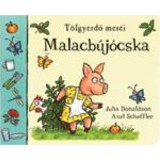Malacb&uacute;j&oacute;cska - T&ouml;lgyerdő mes&eacute;i - Julia Donaldson