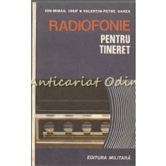 Radiofonie Pentru Tineret - Ion-Mihail Iosif, Valentin-Petre Ganea