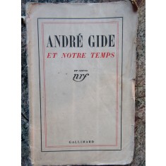 COLLECTIV- ANDRE GIDE ET NOTRE TEMPS-GALLIMARD, 1935