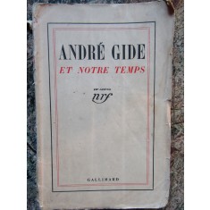 COLLECTIV- ANDRE GIDE ET NOTRE TEMPS-GALLIMARD, 1935