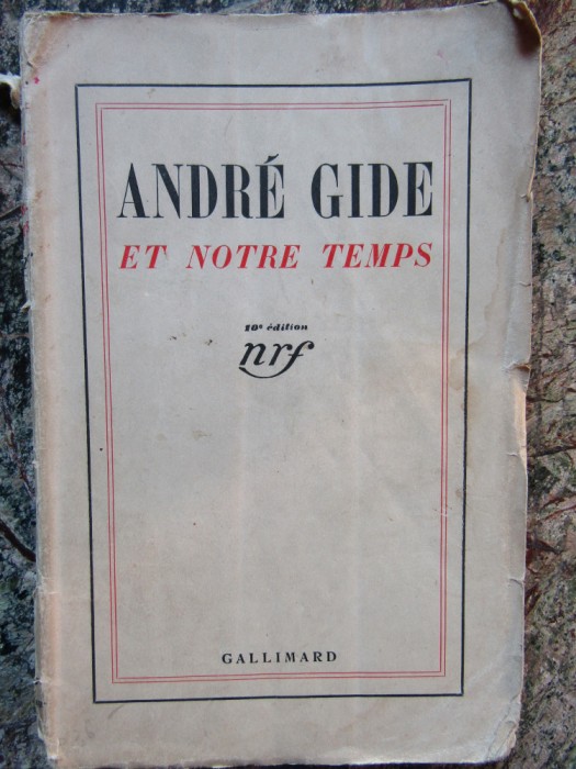 COLLECTIV- ANDRE GIDE ET NOTRE TEMPS-GALLIMARD, 1935