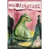 Dinoszaurusz a nappaliban - Mattik Dora