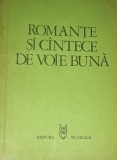ROMANTE SI CANTECE DE VOIE BUNA (contine partituri)