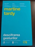 Cumpara ieftin Descifrarea gesturilor - Martine Tardy