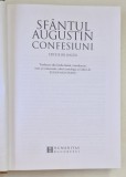 SFANTUL AUGUSTIN - CONFESIUNI , EDITIE BILINGVA ROMANA - LATINA , traducere de EUGEN MUNTEANU , 2018 *EDITIE CARTONATA , *LIPSA SUPRACOPERTA