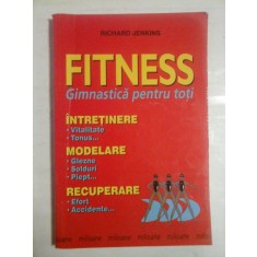 FITNESS * GIMNASTICA PENTRU TOTI - Richard JENKINS