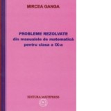 Probleme rezolvate din manualele de matematica pentru clasa a IX-a