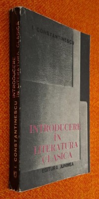 Introducere in literatura clasica - I. Constantinescu foto