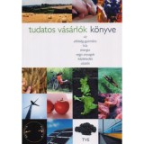 Tudatos v&aacute;s&aacute;rl&oacute;k k&ouml;nyve - Guly&aacute;s Emese