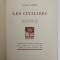 LES CIVILISES par CLAUDE FARRERE , 1926 , DEDICATIE * , EXEMPLAR 711 DIN 1045