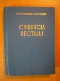 CHIRURGIA RECTULUI de F. MANDACHE, I. CHIRICUTA , 1957 * EDITIE CARTONATA