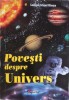 Povesti despre Univers - Lucian Irinel Ilinca, Editura Tiparg, 2017, Carte Stiinta, Geografie, Limba Romana, 160 pagini